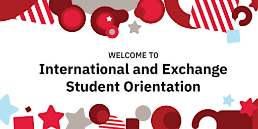 Summer 2024 International and Exchange Student Orientation primary image