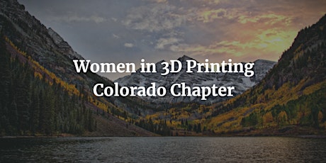 Wi3DP Colorado Chapter June Event primary image