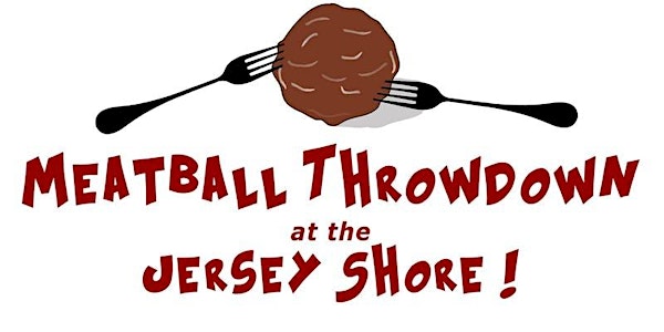 2nd Annual Meatball Throwdown at the Jersey Shore