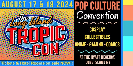 Long Island Tropic Con 2024