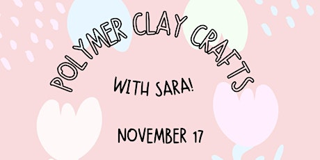 Polymer Clay Crafts - November 17 primary image