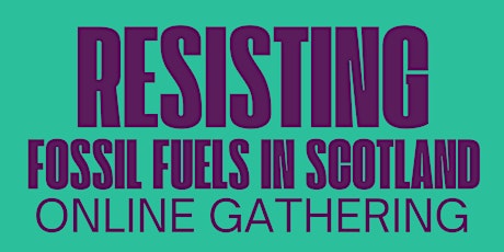 Resisting Fossil Fuels in Scotland primary image