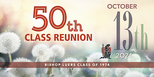 Image principale de Bishop Luers 1974 - 50th Class Reunion