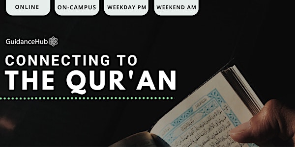 Connecting to the Quran - (On-Campus | Tuesdays | 8 weeks )