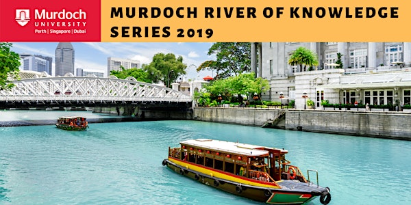Murdoch River of Knowledge Series 2019 [Professor Simon McKirdy]