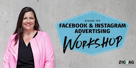 Zigzag 103: Facebook & Instagram Advertising Workshop primary image