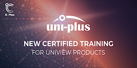 uni-plus - Uniview Product training from IC Plus primary image