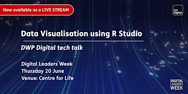 DWP Digital tech talks: Data visualisation using R Studio