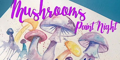 Mushroom Watercolor Paint Night