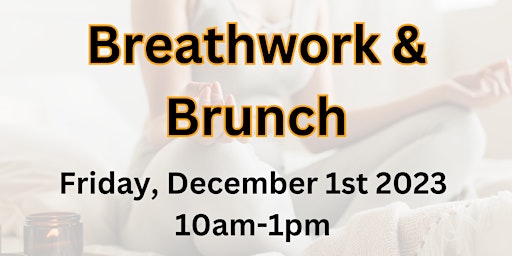Breathwork & Brunch - December 1st primary image