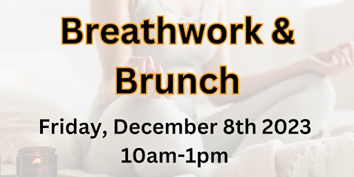Breathwork & Brunch - December 8th primary image