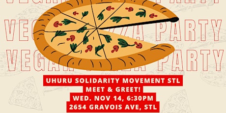 Imagen principal de Uhuru Solidarity Movement St. Louis OPEN MEETING with Vegan Pizza!
