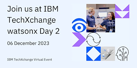 Hauptbild für IBM TechXchange watsonx Day 2