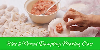 Hauptbild für Mother's Day Parent & Kids Dumpling Making Class @ Dundurn Market