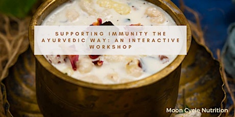 Image principale de Supporting Immunity the Ayurvedic Way: An Interactive Workshop