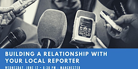 Building a Relationship with Your Local Reporter primary image