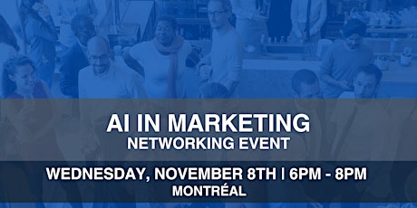 Hauptbild für AI in Marketing: A Networking Happy Hour with Industry Leaders in Montreal