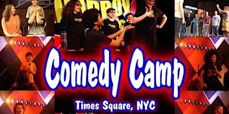 COMEDY CAMP for KIDS & TEENS Times Square NYC