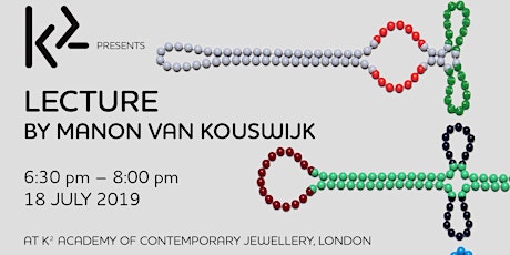 K2 Presents: Lecture by Manon van Kouswijk at K2 Academy of Contemporary Jewellery primary image