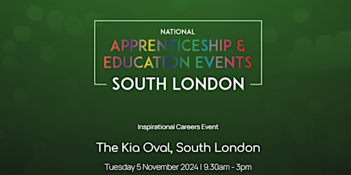 The National Apprenticeship & Education Event - SOUTH LONDON primary image