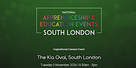 The National Apprenticeship & Education Event - THE KIA OVAL