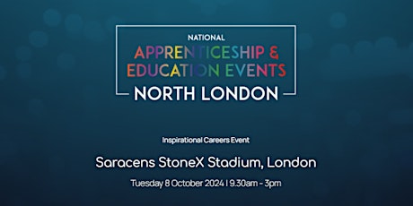 The National Apprenticeship & Education Event - SARACENS STONEX STADIUM