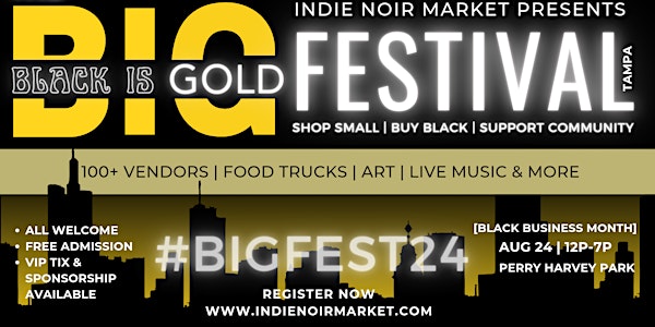 Indie Noir Market Presents: THE B.I.G. FESTIVAL 2024