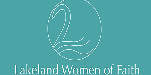Hauptbild für Lakeland Women of Faith - Growing a Wildfire Faith