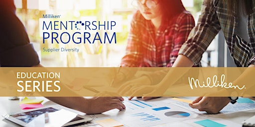 Image principale de Milliken Mentorship Supplier Diversity Education Series - Legal