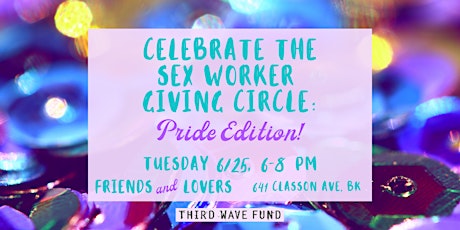 Celebrate the Sex Worker Giving Circle - Pride Edition! primary image