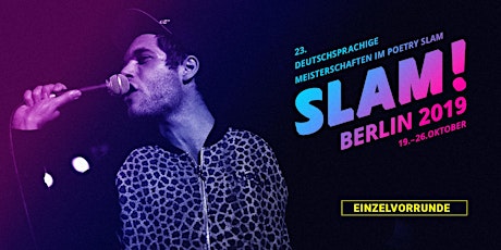 Hauptbild für Vorrunde 7 / SLAM 2019 – Die deutschsprachigen Meisterschaften im Poetry Slam