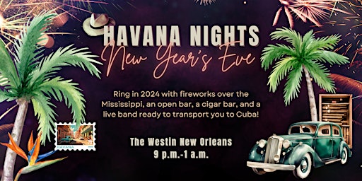 Havana Nights:  New Year's Eve Party at the Westin New Orleans primary image