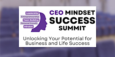 Primaire afbeelding van CEO Mindset Success: Unlocking Your Potential for Business and Life Success