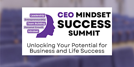 Imagem principal do evento CEO Mindset Success: Unlocking Your Potential for Business and Life Success