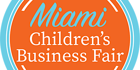 Primaire afbeelding van Miami Children's Business Fair