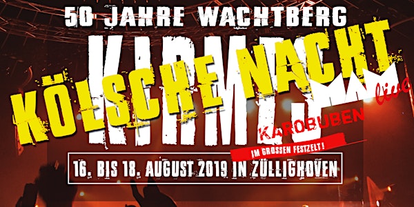 50 Jahre Wachtberg / Kirmes in Züllighoven #Kölsche Nacht 17.08.2019#