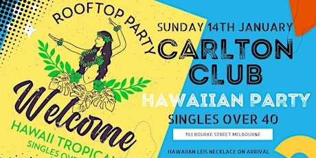 Imagen principal de Single anyone Over 40 | Rooftop Hawaiian Party | Meetup | Free Leis