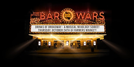 Bar Wars 2019: Drinks of Broadway - a Musical Mixology Soiree! primary image