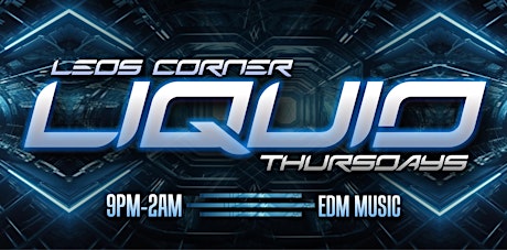 LIQUID THURSDAYS - EDM |  HOUSE | PROGRESSIVE | TRANCE | ELECTRONIC MUSIC