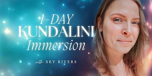 1-DAY Kundalini Activation Workshop with Sky Rivers for Energy Healing  primärbild