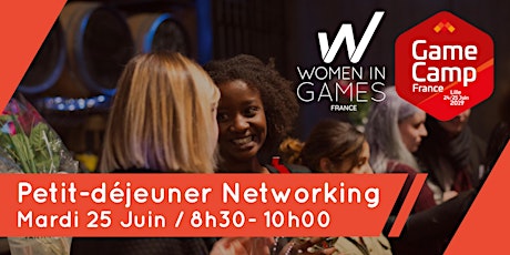 Image principale de Petit-déjeuner networking Women in Games & GameCamp