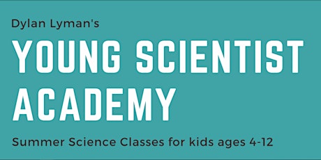 Dylan Lyman's Young Scientist Academy