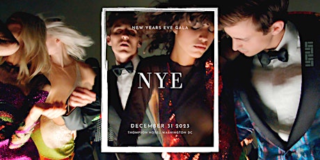 NEW YEAR’S EVE 2023-2024 | THOMPSON HOTEL NAVY YARD WASHINGTON DC primary image
