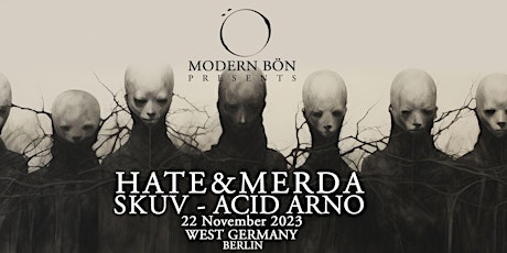 Immagine principale di Modern Bön Presents: Hate & Merda - SkuV - Acid Arno 