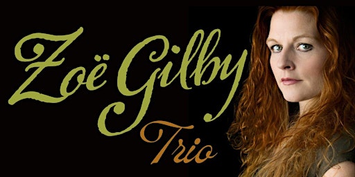 Hauptbild für Zoe Gilby Trio - The Old Black Cat Jazz Club
