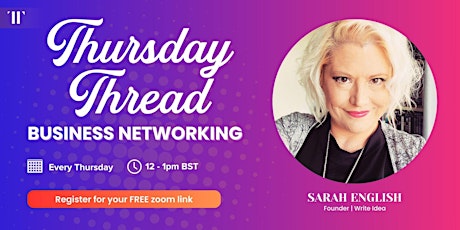 Thursday Thread - Business Networking with Sarah