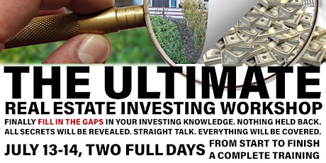 The Ultimate Real Estate Investing Workshop – July 2019 primary image