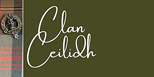 Hauptbild für Clan MacLennan Gathering - Clan Ceilidh