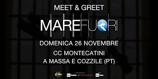 Mare Fuori Meet & Greet - CC Montecatini primary image