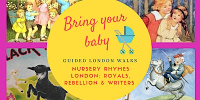 Primaire afbeelding van BRING YOUR BABY GUIDED LONDON WALK: Nursery Rhymes London: Royals & Writers